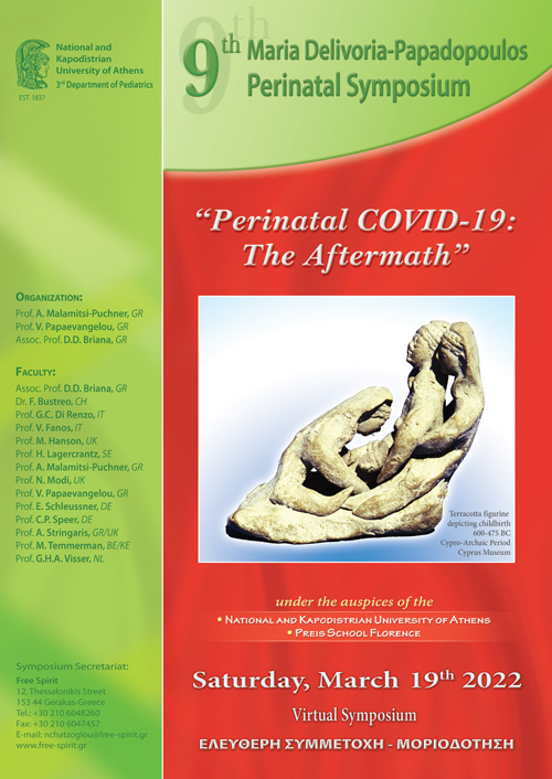 9th MARIA DELIVORIA PAPADOPOULOS PERINATAL SYMPOSIUM " Perinatal COVID-19: The Aftermath " (19/3/2022)